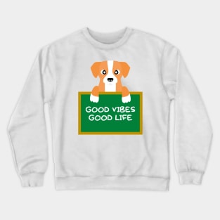 Advice Dog - Good Vibes Good Life Crewneck Sweatshirt